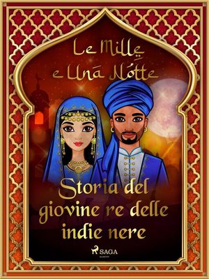 cover image of Storia del giovine re delle indie nere (Le Mille e Una Notte 10)